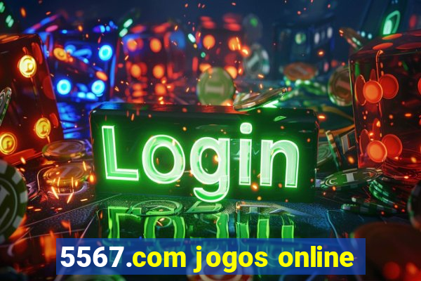 5567.com jogos online